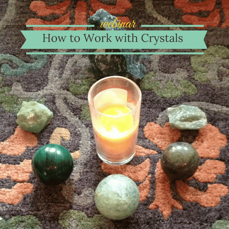 How to Work with Crystals Webinar