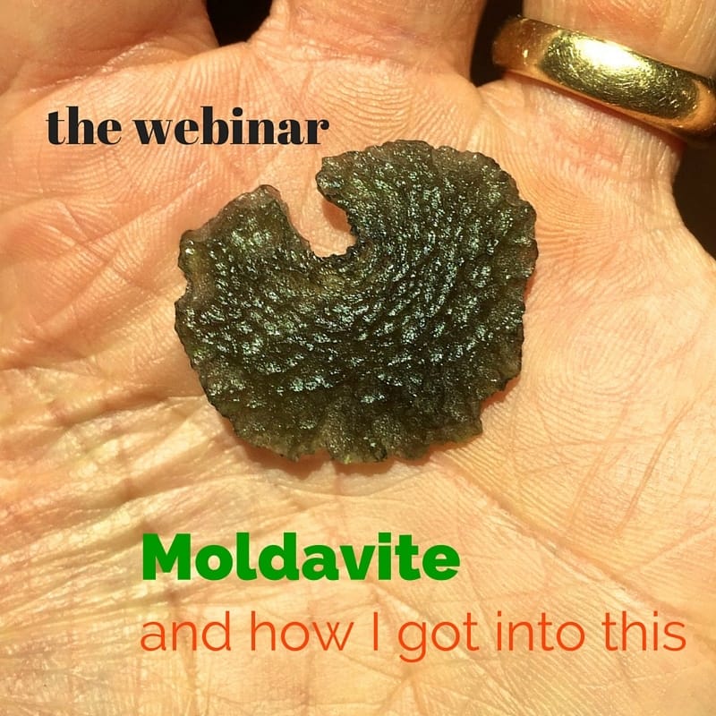 Moldavite & How I Got into This (aka Crystal Visions)