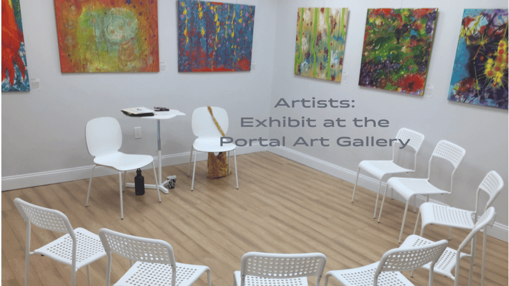 Call to Artists: Exhibit at Portal Art Gallery!